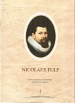 Tulp,Nicolas - Geneesinsighten van Dr. Nicolaes Tulp etc. in 't Duijts.