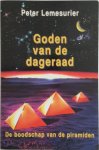 Peter Lemesurier, Saskia de Groot - Goden van de dageraad de boodschap van de piramiden