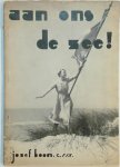 Jozef Boon - Aan ons de zee ! Spreekkoor voor de Katholieke Meisjes der Vlaamsche Kust