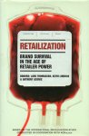 Thomassen, Lars  Lincoln, Keith / Aconis, Anthony - Retailization / Brand Survival in the Age of Retailer Power