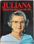 Michels Tonny D voorwoord Drees Willem sr, foto's Koot Max e.a. - Juliana 25 jaar moeder van een volk  Met krantenknipsels  Ex libris op titelblad Postzegel van Juliana op titelblad geplakt