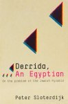 DERRIDA, J., SLOTERDIJK, P. - Derrida, an Egyptian. On the problem of the jewish pyramid. Translated by Wieland Hoban.