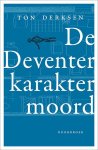 Ton Derksen - De Deventer karaktermoord