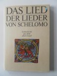 Schreiner, Stefan (übersetz) - Das Lied der Lieder von Schelomo Liebeslyrik aus dein alten Israel 32 illuminierten Seiten aus dem Machsor Lipsiae