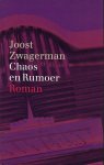 Zwagerman, Joost - Chaos en Rumoer