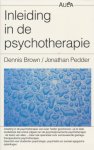 Brown, Dennis / Pedder, Jonathan - Inleiding in de psychotherapie.