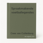 Cees van Cuilenborg - Spraakmakende voetballegendes