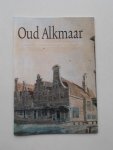 (ed.), - Oud Alkmaar.