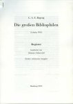 BOGENG, G. - Die grossen Bibliophilen. Geschichte der Büchersammler und ihrer Sammlungen. 3 Bände in 2 + fotokopiertes Register. BOGENG, G. - Die grossen Bibliophilen. Geschichte der Büchersammler und ihrer Sammlungen. 3 Bände in 2 + fotokopiertes Register.