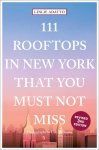 Leslie Adatto - 111 Rooftops in New York That You Must Not Miss Travel Guide