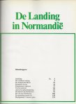 Hoek, K.A. van den .. Dick van Koten & Aad Rijpsma .. met heel veel zwart - wit  &  kleuren Illustraties - De landing in Normandië . uit de serie .. De Tweede Wereldoorlog .. Verschrikking op de Normandische Stranden