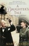 Mary Soames - A Daughter's Tale The Memoir of Winston and Clementine Churchill's youngest child