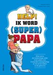 Benjamin Perrier 152536 - Help! Ik word (super) papa alles wat je als toekomstige vader moet weten over 9 maanden zwangerschap en de eerste weken na de geboorte