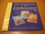 Perlot, Marianne - Meer mogelijkheden met Embossing [LRV Kreatief Doeboekjes]