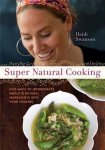 Heidi Swanson - Super Natural Cooking