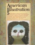 BOOTH-CLIBBORN, EDWARD, ED. - American Illustration 5: The Fifth Annual of American Editorial, Book, Advertising, Poster, Promotion Art, Unpublished Work and Film Animation