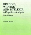 Andrew W Ellis - Reading, Writing and Dyslexia