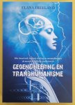 FREELAND, ELANA. - Geoengineering en Transhumanisme Hoe chemtrails, mobiele straling en nanotechnologie de mensheid volledig synthetiseren