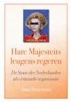 Broersma, Sam - Hare Majesteits leugens regeren