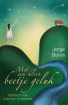 Jorge Bucay - Met een klein beetje geluk