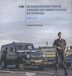 Frank Bethlehem - De geschiedenis van de Koninklijke Marechaussee op Schiphol 1946-2013
