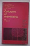 HUIJTS, J.H. (E.A.), - Ouderdom en ontwikkeling. Een symposion.