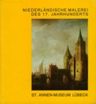 Collectie St. Annen-Museum - Kallen, P.W. : - Niederländischen Malerei des 17. Jahrhunderts.