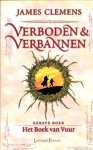James Clemens - Verboden & Verbannen 1 - Het boek van vuur