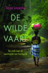 Tessa Leuwsha 108492 - De wilde vaart Op zoek naar de veerkracht van Suriname