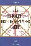 Jennie - Als de dokter het ook niet meer weet Jennie - Als de dokter het ook niet meer weet