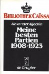 Aljechin, Alexander - Meine besten Partien 1908-1923