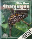 Francois Le Berre 290663 - The New Chameleon Handbook Everything About Selection, Care, Diet, Disease, Reproduction, and Behavior