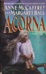 McCaffrey, Anne & Ball, Margaret - Acorna 1: Acorna McCaffrey, Anne & Ball, Margaret - Acorna 1: Acorna
