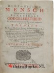 Driessen, Antonius - Oude en Nieuwe Mensch Gebragt tot een Zaamstel der Praktikale Godgeleertheid. Uit het Latyn vertaalt en meer dan de helft vermeerdert met een Toegift, De Nieuwe Mensch een Betragter der Wonderwegen die God gehouden heeft met het Land zyner inw...