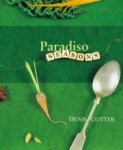 Cotter , Denis . [ isbn 9780953535347 ] - Paradiso Seasons . ( Cooking in Cafe Paradiso, the internationally-renowned restaurant in Cork , Ireland Denis Cotter has gained a reputation for innovation in his approach to food and for the quality and personal style of his menu's.  -