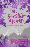 Tamsyn Murray - My So-Called Afterlife
