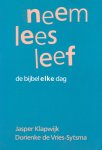 Klapwijk, Jasper / Vries-Sytsma, Dorienke de - Neem, lees, leef. De bijbel elke dag