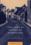 Norman Golb - The Jews in Medieval Normandy A social and intellectual history