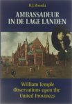 William Temple D J Roorda - Ambassadeur in de Lage Landen : observations upon the United Provinces