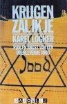 Karel Logher - Krijgen zal ik je. Pijn en angst van een overlevende jood