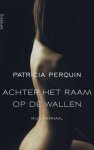 Patricia Perquin - Achter het raam op de Wallen