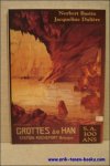 Bastin, Norbert / Duliere, Jacqueline. - Grottes de Han s.a. La plus ancienne Societe anonyme de tourisme en Belgique a 100 ans. 140 annees de gestion touristiques d'une des plus belles merveilles naturelles d'Europa par la meme famille.