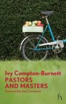 Ivy Compton-Burnett, Sue Townsend - Pastors and Masters