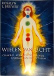R.L. Bruyere - Wielen van licht chakra's, aura's en de helende energie van het lichaam