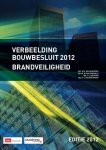 H.L. de Witte - Verbeelding bouwbesluit / Brandveiligheid Editie 2012 / Bouwbesluit Praktijk