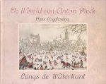 Vogelesang, Hans - De wereld van Anton Pieck. Langs de waterkant