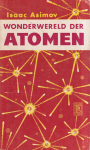 Asimov, Isaac - Wonderwereld der Atomen