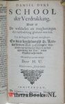 Dyke, Daniel|Kempis [Kempen], Thomas A [van, von] - Convoluut : Verhandeling van de Bekeering en School der Verdrukking. Het eene overzien en verbeetert, het ander uyt het Engelsch overghezet, met bequaame Tafels van ieder werk. Waar op volgen eenighe H. Aandachten, Alleenspraaken, Zielzuchting...