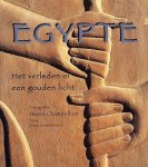 Herve Champollion - EGYPTE. HET VERLEDEN IN EEN GOUDEN LICHT