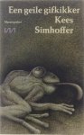 Kees Simhoffer - Een geile gifkikker : roman.